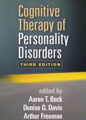 Cognitive Therapy of Personality Disorders Arthur FreemanAaron T. Beck