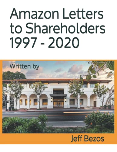 Amazon Letters to Shareholders 1997 - 2020 by Jeff Bezos