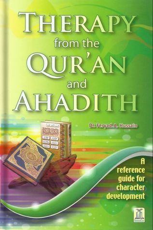 Therapy from the Qur'an and Ahadith by Feryad A. Hussain
