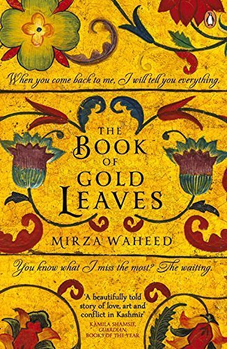 The Book Of Gold Leaves by Mirza Waheed