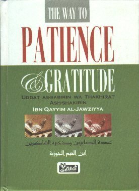The Way to Patience & Gratitude by Ibn Qayyim al-Jawziyya