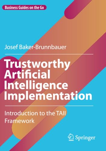 Trustworthy Artificial Intelligence Josef Baker-Brun