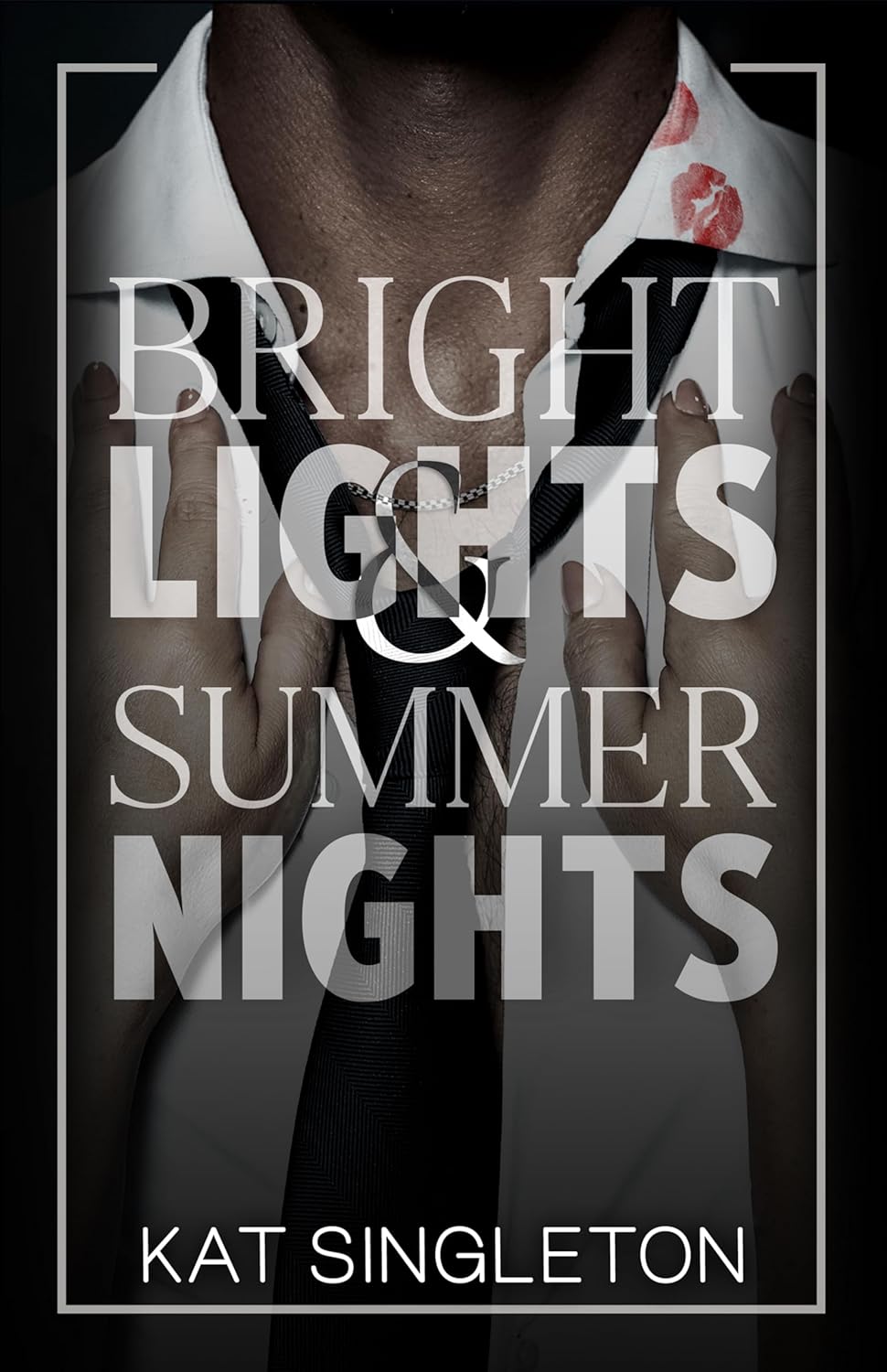 Bright Lights & Summer Nights Kat Singleton