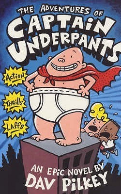 The Adventures of Captain Underpants Dav Pilkey