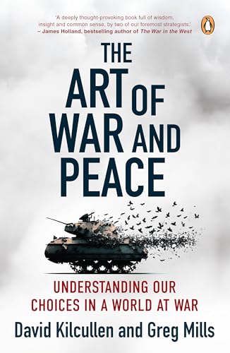 The Art of War and Peace by David Kilcullen , Greg Mills (hard cover)