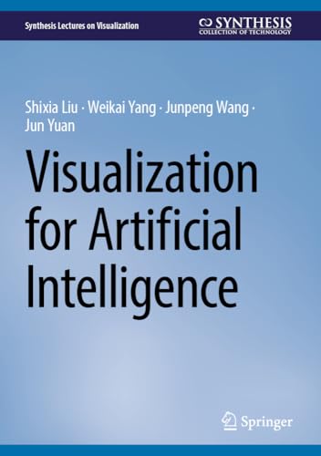 Visualization for Artificial Intelligence Shixia Liu