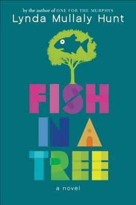 Fish in a Tree Lynda Mullaly Hunt