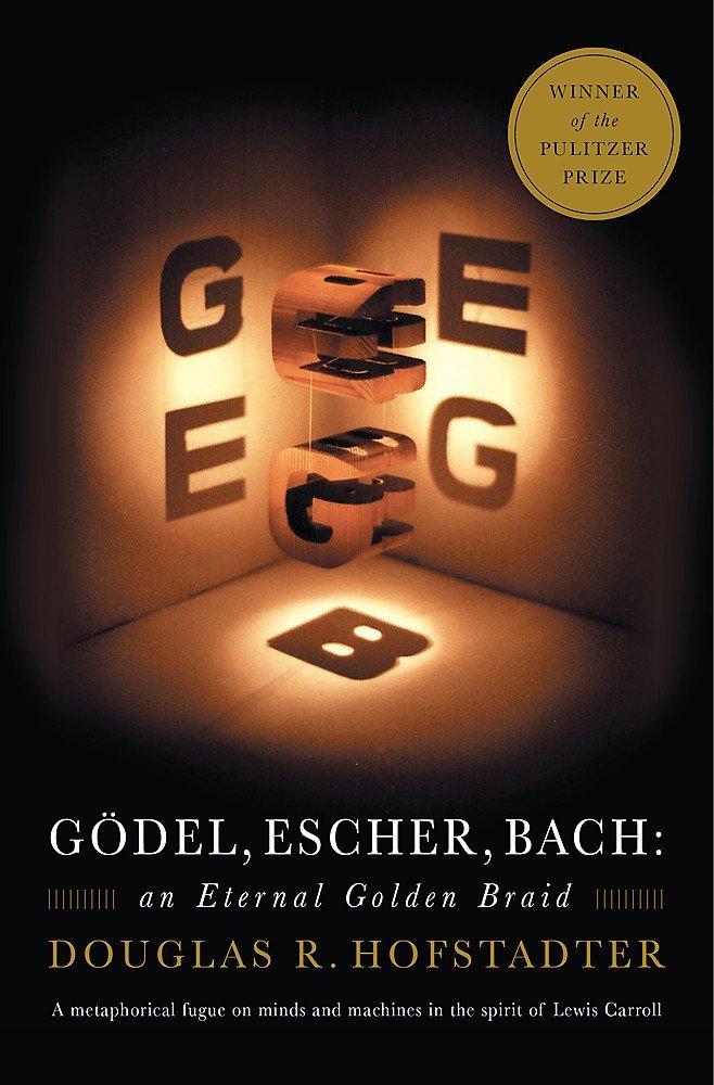 Gödel, Escher, Bach: An Eternal Golden Braid — Douglas R. Hofstadter