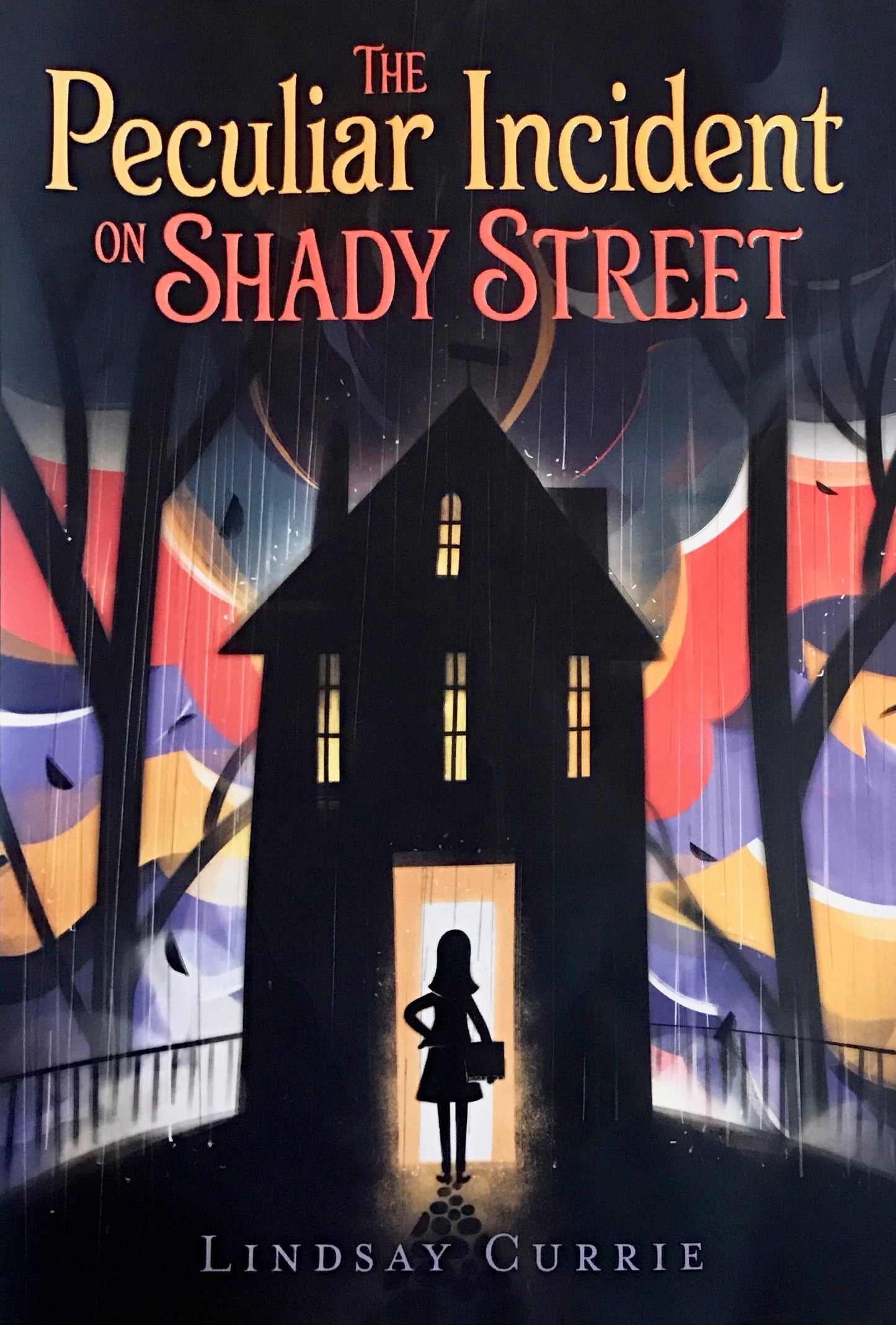 The Peculiar Incident on Shady Street Lindsay Currie
