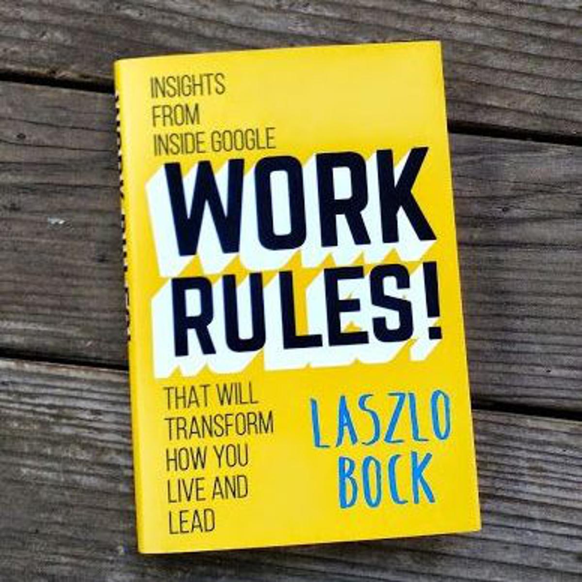 Work Rules by Laszlo Bock