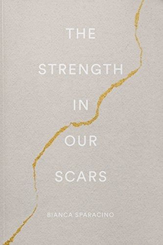 THE STRENGTH ON OUR SCARS A+