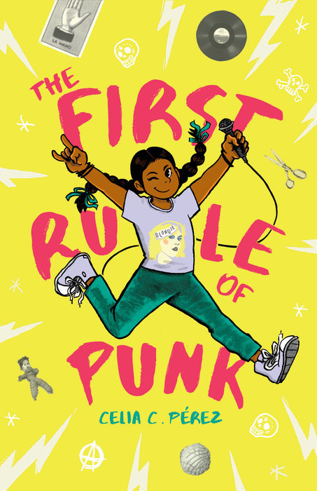 The First Rule of Punk Celia C. Pérez