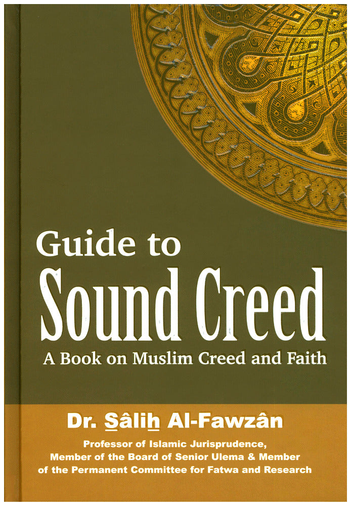 Guide to Sound Creed by Shaykh Salih Ibn Fawzan Al-Fawzan