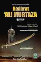 100 Narratives Of Hadhrat Ali Murtaza,by MuftiI Afzal Hosen Elias