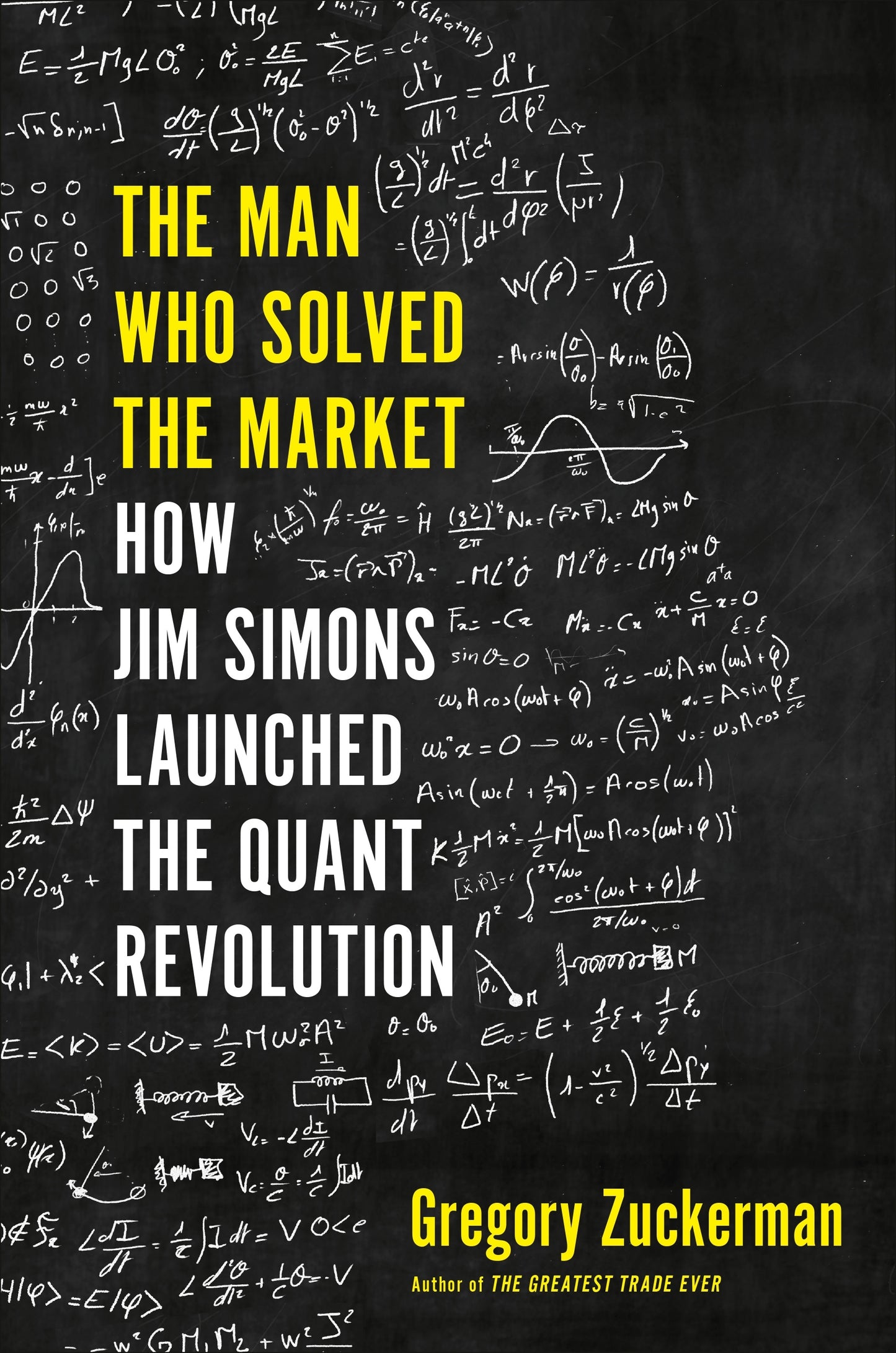 The Man Who Solved the Market Gregory Zuckerman