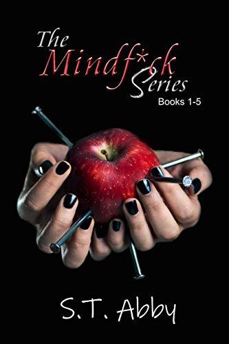 The Mindf*ck Series (Mindf*ck, #1-5) by S.T. Abby