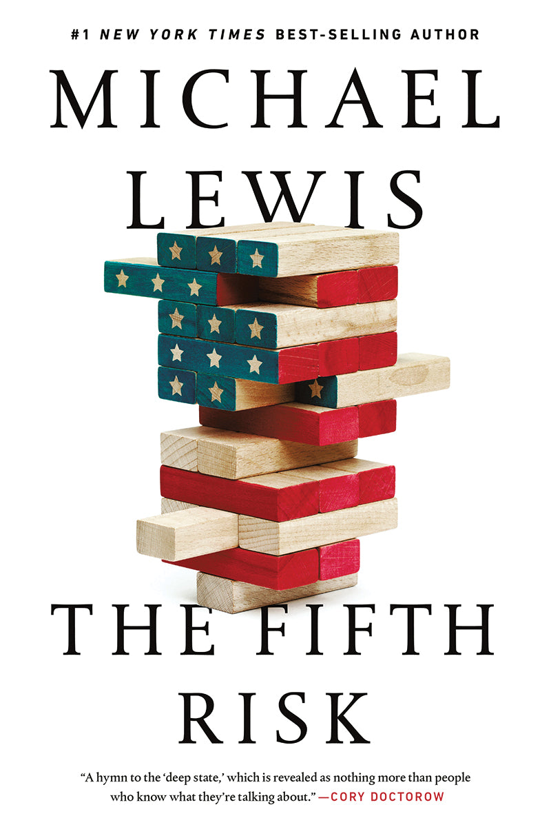 The Fifth Risk: Undoing Democracy by Michael Lewis