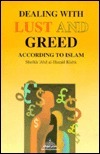 Dealing with Lust and Greed by Abd al-Hamid Kishk