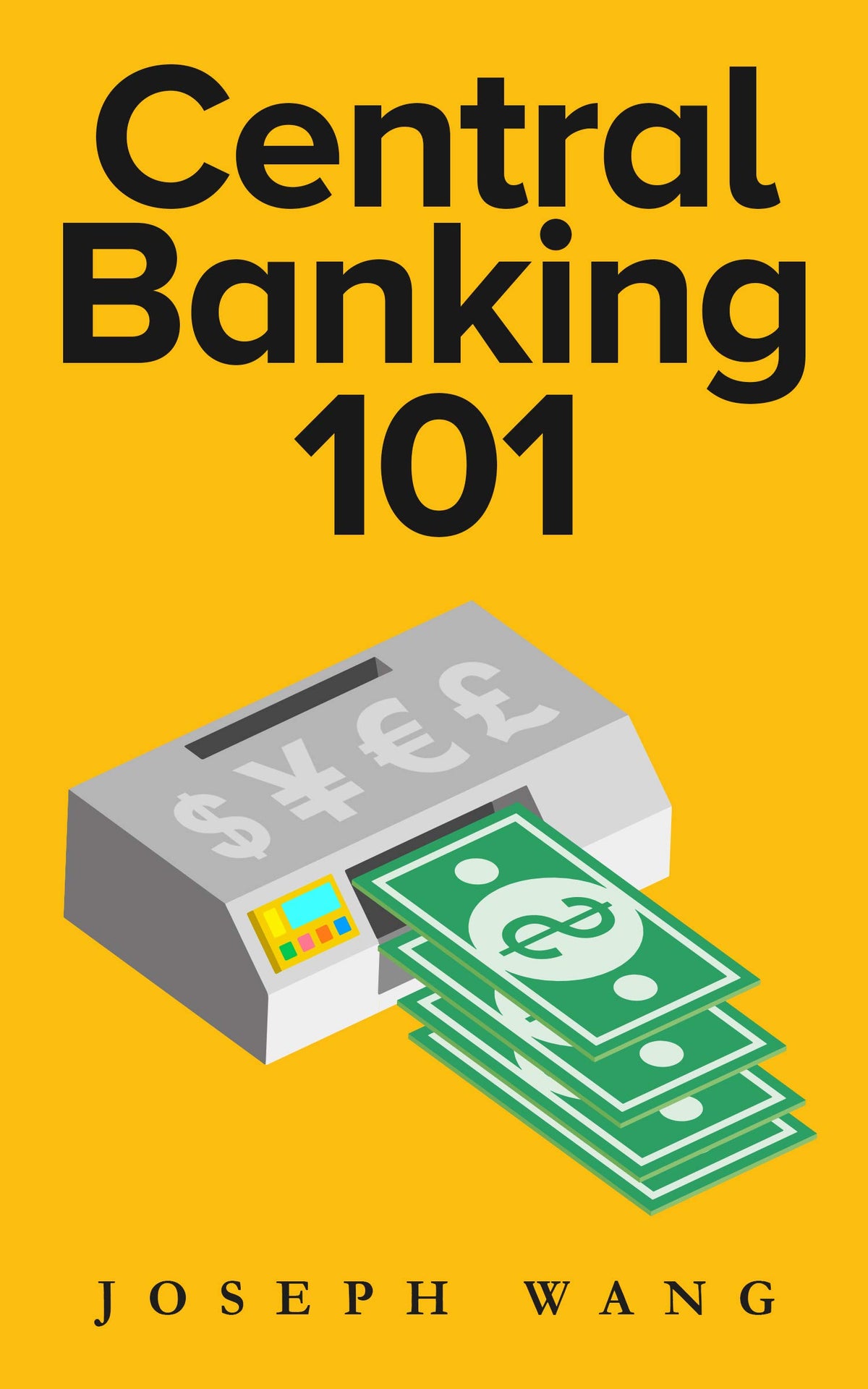 Central Banking 101 Joseph Wang