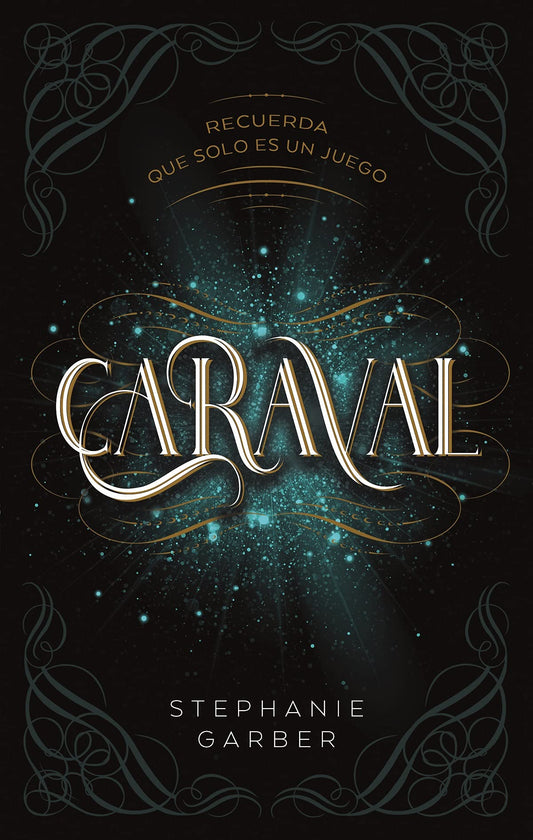 Caraval (Caraval #1) by Stephanie Garber