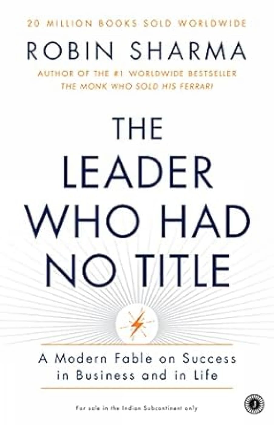 The Leader Who Had No Title by Robin Sharma