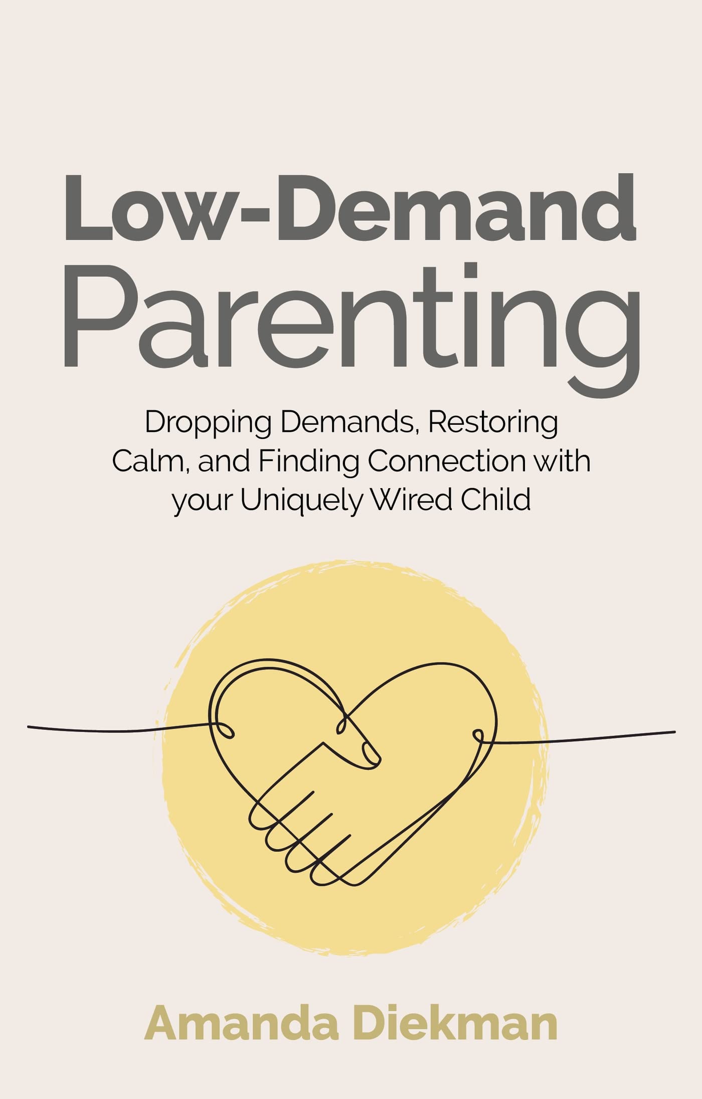 Low-Demand Parenting : by Amanda Diekman