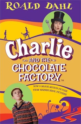 Charlie and the Chocolate Factory by Roald Dahl - Movie Tie-In Edition Book Cover