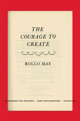 The Courage to Create Rollo May