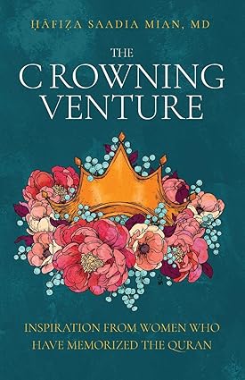 The Crowning Venture by Saadia Mian