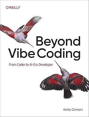 Vibe Coding The Future of Programming by Addy Osmani