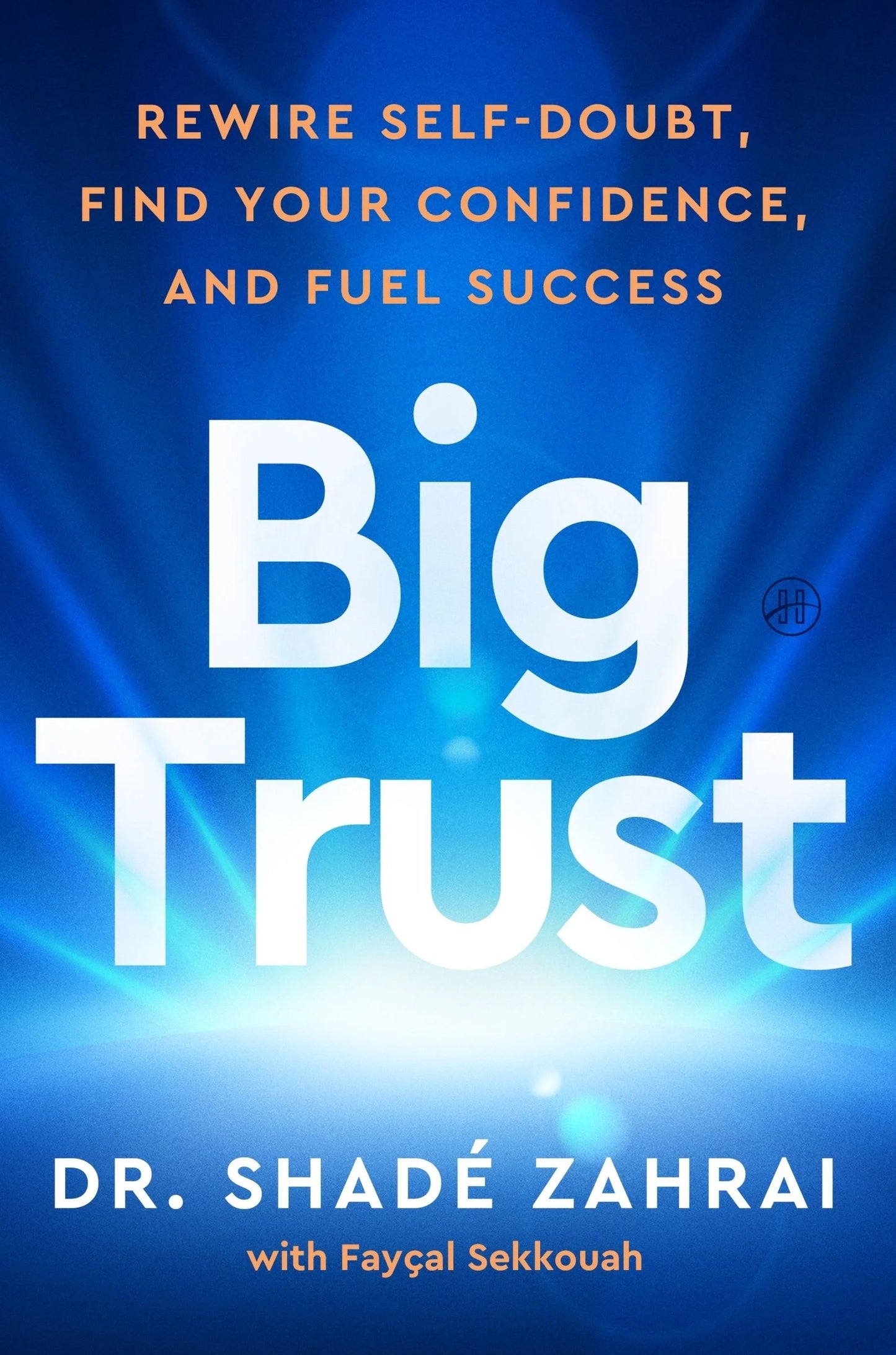 Big Trust by dr Shadé Zahrai