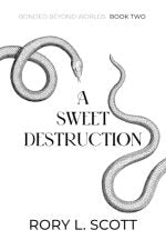 A Sweet Destruction by Rory L. Scott