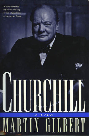 Churchill: A Life – Martin Gilbert