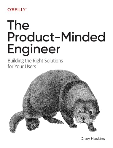 The Product-Minded Engineer by Drew Hoskins