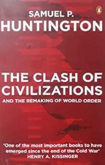 The Clash of Civilizations By Samuel P. Huntington