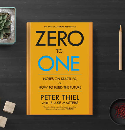 Zero to One by Peter Thiel