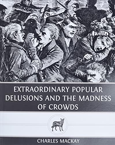 Extraordinary Popular Delusions and the Madness of Crowds by Charles Mackay - Book Cover