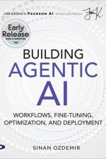 Building Agentic AI: Workflows, Fine-Tuning, Optimization, and Deployment