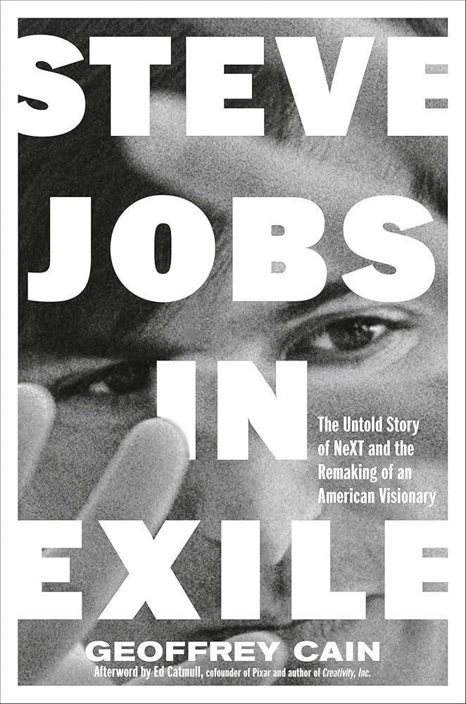 Steve Jobs in Exile – Geoffrey Cain