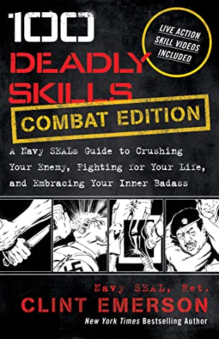 100 Deadly Skills: Combat Edition by Clint Emerson