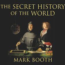 The secret history of the world mark booth