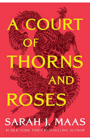 A Court of Thorns and Roses Sarah J. Maas