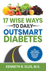 17 Wise Ways to Daily Outsmart Diabetes by KENNETH ELLIS