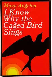I Know Why the Caged Bird Sings Book by Maya Angelou