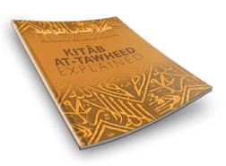 Kitab At-Tawheed Explained by Muhammad bin Abdul-Wahhab