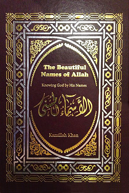 The Beautiful Names of Allah by Kmillah Khan