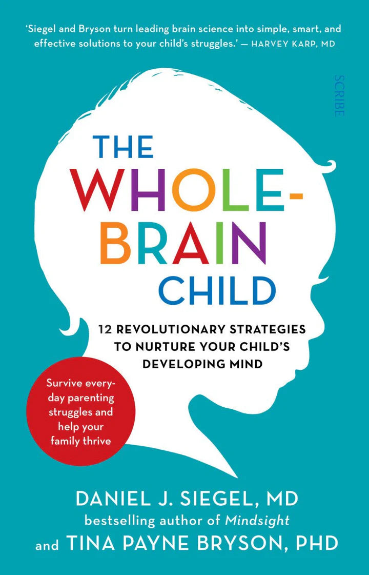 The Whole-Brain Child by Dr Tina Payne Bryson