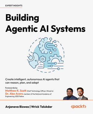Building Agentic AI Systems by Anjanava Biswas