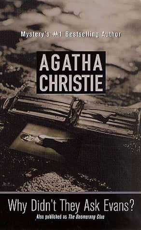 Why Didn't They Ask Evans? Agatha Christie