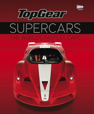 Top Gear Supercars The World's Fastest Cars Top Gear Magazine